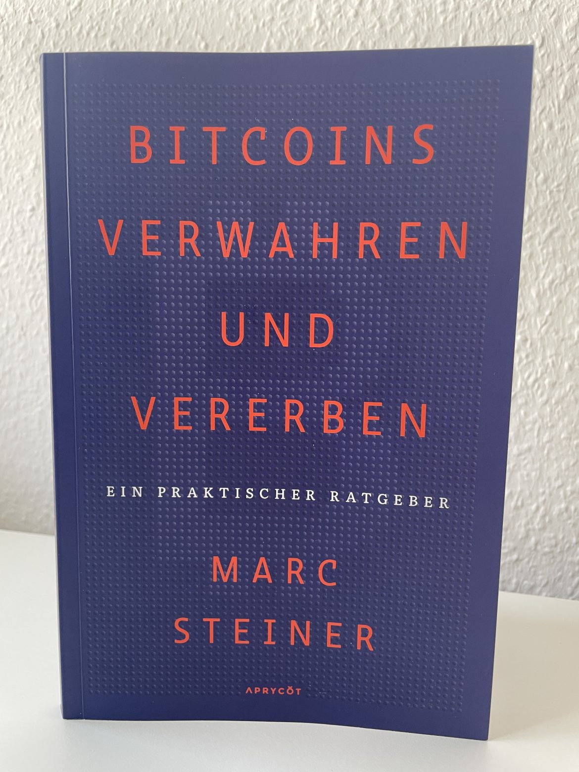 Bitcoins verwahren und vererben von Marc Steiner
